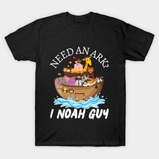 Need an Ark I Noah Guy Funny Pun Humor Christian T-Shirt